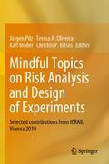 Mindful Topics on Risk Analysis and Design of Expe