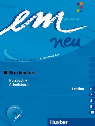em neu 2008, Brückenkurs Kursbuch und Arbeitsbuch (Lektion 6-10), m. Audio-CD