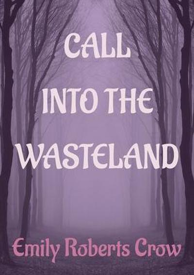 Call Into The Wasteland