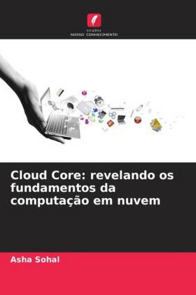 Cloud Core: revelando os fundamentos da computação em nuvem