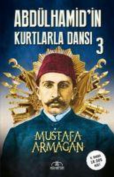 AbdülhamidIn Kurtlarla Dansi 3