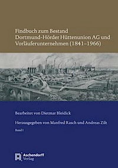 Findbuch zum Bestand Dortmund-Hörder Hüttenunion AG und Vorläuferunternehmen (1841-1966)