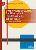 What is Psychology About? The Philosophical Foundations of its Subject-Matter