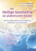Die Heilige Geometrie der platonischen Körper