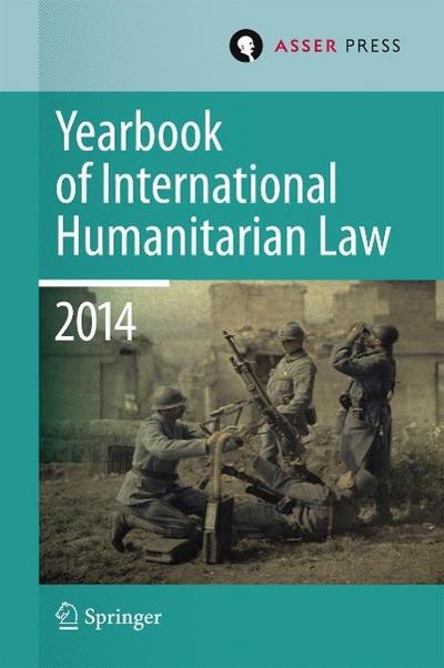 Yearbook of International Humanitarian Law Volume 17, 2014