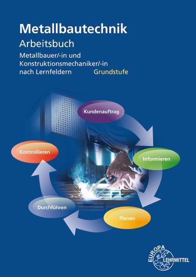 Arbeitsbuch Metallbautechnik Grundstufe