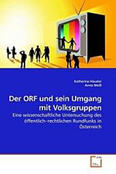 Der ORF und sein Umgang mit Volksgruppen