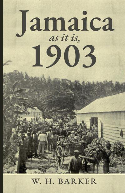 Jamaica as it is, 1903