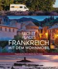 Secret Places Frankreich mit dem Wohnmobil