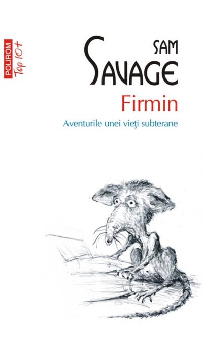 Firmin. Aventurile unei vieți subterane