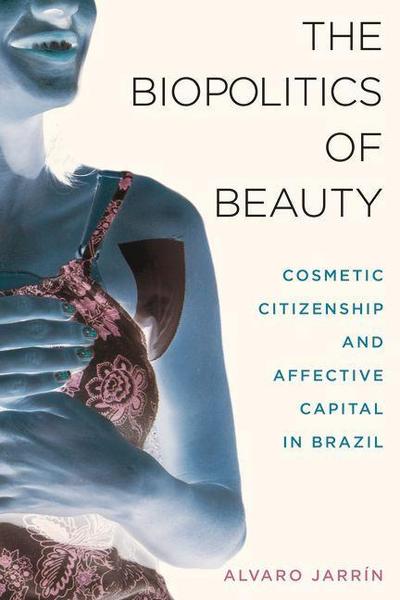 The Biopolitics of Beauty