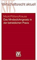 Das Mindestlohngesetz in der betrieblichen Praxis