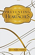 Preventing the Heartaches
