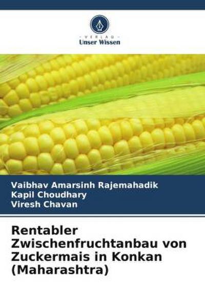 Rentabler Zwischenfruchtanbau von Zuckermais in Konkan (Maharashtra)