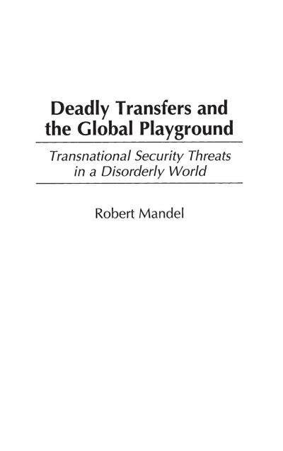 Deadly Transfers and the Global Playground