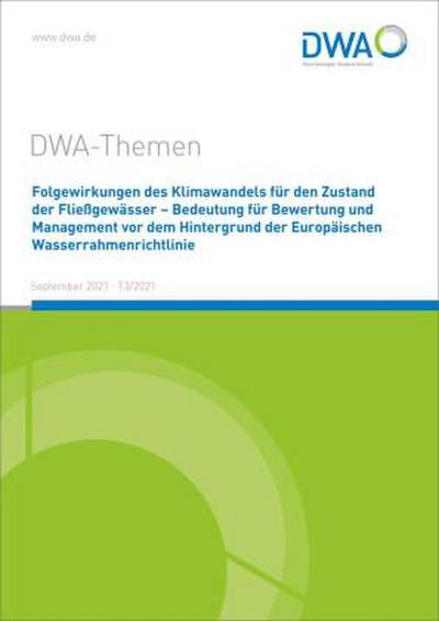 Folgewirkungen des Klimawandels für den Zustand der Fließgewässer - Bedeutung für Bewertung und Management vor dem Hintergrund der Europäischen Wasserrahmenrichtlinie
