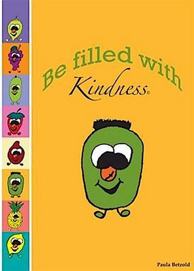 Be Filled With Kindness