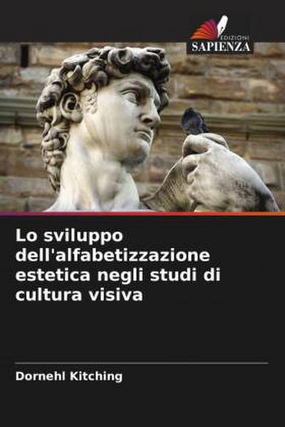 Lo sviluppo dell’alfabetizzazione estetica negli studi di cultura visiva