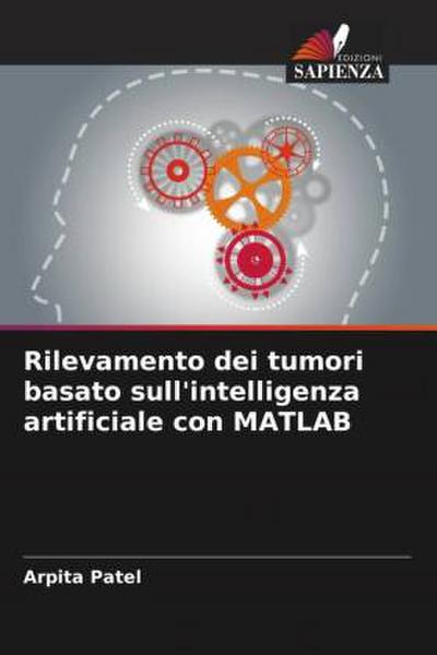 Rilevamento dei tumori basato sull’intelligenza artificiale con MATLAB
