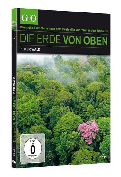 Die Erde von oben - GEO Edition - Der Wald