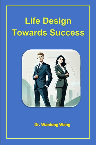 Life Design Towards Success