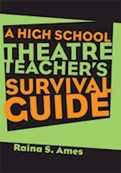 High School Theatre Teacher’s Survival Guide