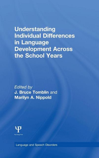 Understanding Individual Differences in Language Development Across the School Years