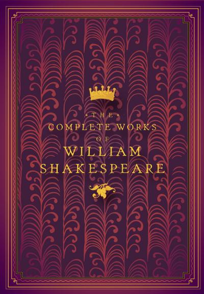 The Complete Works of William Shakespeare