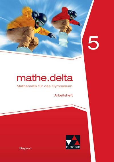 mathe.delta 5 Arbeitsheft Bayern