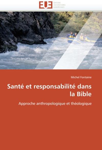 Santé et responsabilité dans la Bible - Michel Fontaine