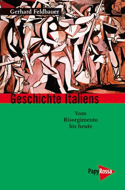 Geschichte Italiens: Vom Risorgimento bis heute