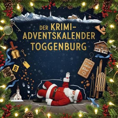 Der Krimi-Adventskalender Toggenburg