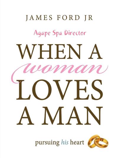 when a woman loves a man - agape spa director