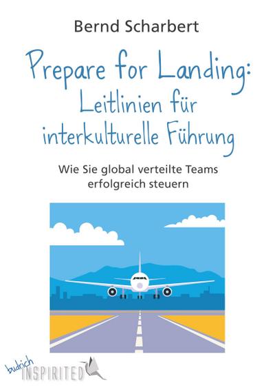 Prepare for Landing: Leitlinien für interkulturelle Führung