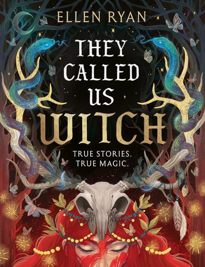 THEY CALLED US WITCH