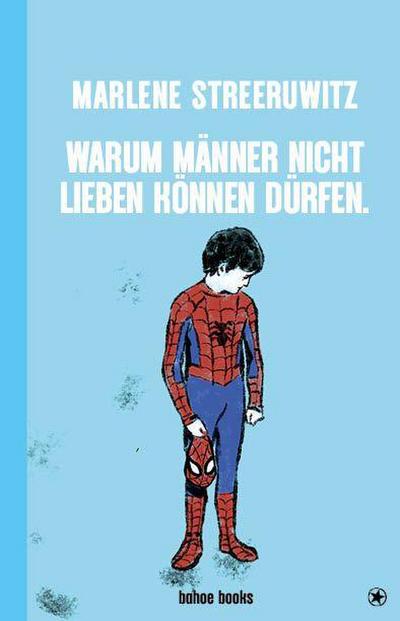 Warum Männer nicht lieben können dürfen.