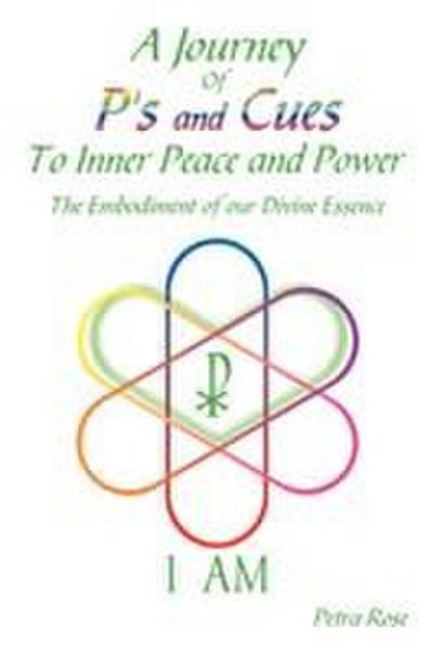 A Journey Of P’s and Cues To Inner Peace and Power