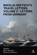 Nikolai Gretsch’s Travel Letters: Volume 3 - Letters from Germany