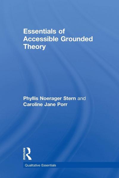 Essentials of Accessible Grounded Theory
