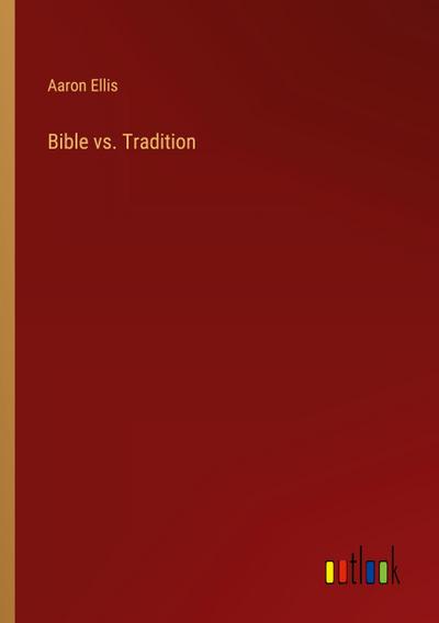 Bible vs. Tradition