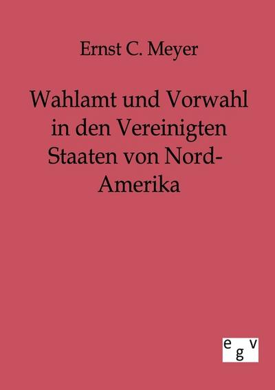 Wahlamt und Vorwahl in den Vereinigten Staaten von Nord-Amerika