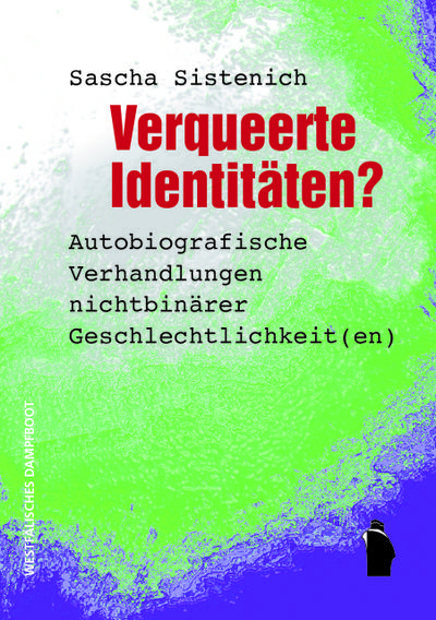 Verqueerte Identitäten?