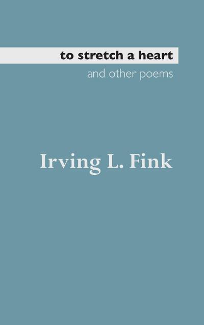 To Stretch a Heart and Other Poems