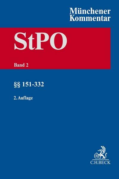 Münchener Kommentar zur Strafprozessordnung 2: §§ 151-332 StPO
