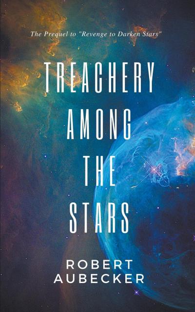 Treachery Among the Stars