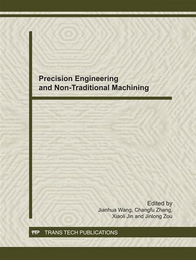 Precision Engineering and Non-Traditional Machining