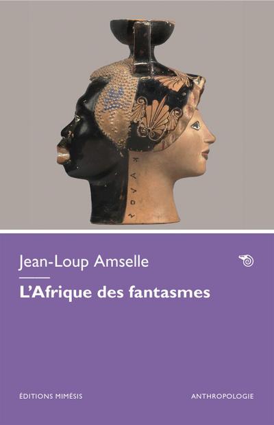 L’ Afrique des fantasmes