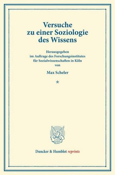 Versuche zu einer Soziologie des Wissens