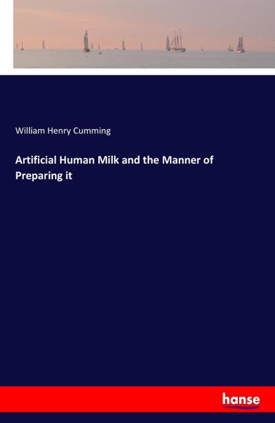 Artificial Human Milk and the Manner of Preparing it