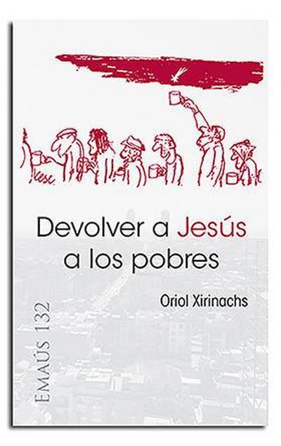 Devolver a Jesús a los pobres